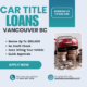 Car Title Loans Vancouver